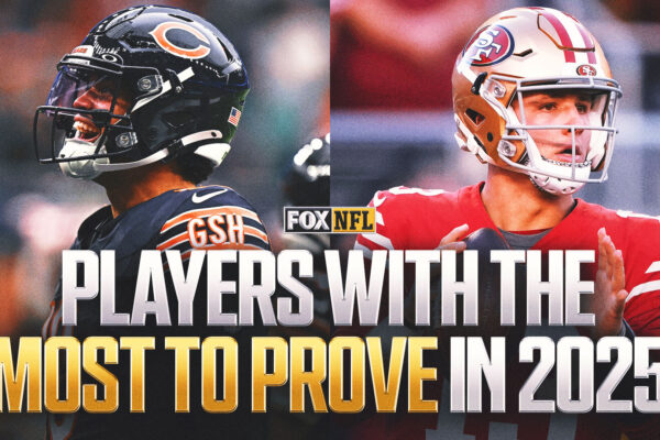 Ranking the 10 NFL players who have the most to prove in 2025 season … from Fox sports